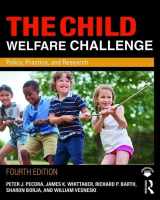 9780815351665-0815351666-The Child Welfare Challenge: Policy, Practice, and Research (Modern Applications of Social Work Series)