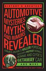 9780760342602-0760342601-History's Greatest Automotive Mysteries, Myths, and Rumors Revealed: James Dean's Killer Porsche, NASCAR's Fastest Monke