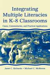 9780805839456-0805839453-Integrating Multiple Literacies in K-8 Classrooms: Cases, Commentaries, and Practical Applications