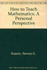 9780821801970-082180197X-How to Teach Mathematics: A Personal Perspective