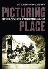 9781860647512-1860647510-Picturing Place: Photography and the Geographical Imagination