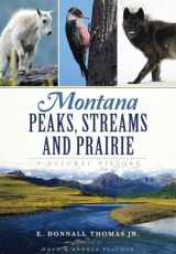 9781467117555-1467117552-Montana Peaks, Streams and Prairie:: A Natural History