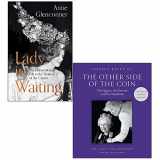 9789123944965-912394496X-Lady in Waiting: My Extraordinary Life in the Shadow of the Crown By Anne Glenconner & The Other Side of the Coin: The Queen, the Dresser and the Wardrobe By Angela Kelly 2 Books Collection Set