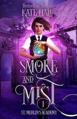 9781950291038-1950291030-Smoke and Mist (St. Merlin's Academy)