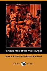 9781406515510-1406515515-Famous Men of the Middle Ages (Dodo Press): Historical Biographies Of Some Of The Most Famous Men Of The Middle Ages.