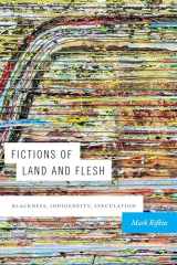 9781478004257-1478004258-Fictions of Land and Flesh: Blackness, Indigeneity, Speculation