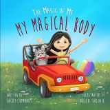9781951597429-1951597427-My Magical Body - Teach Kids to Love and Honor their Bodies!