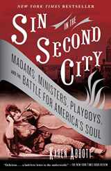 9780812975994-0812975995-Sin in the Second City: Madams, Ministers, Playboys, and the Battle for America's Soul