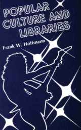 9780208019837-0208019839-Popular Culture and Libraries