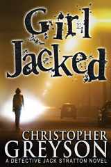 9781683990208-168399020X-Girl Jacked (Detective Jack Stratton Mystery)