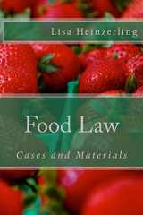 9781548798161-1548798169-Food Law: Cases and Materials