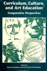 9780791437735-0791437736-Curriculum, Culture and Art Education: Comparative Perspectives (Suny Series, Innovations in Curriculum)