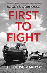 9781784706241-1784706248-First to Fight: The Polish War 1939