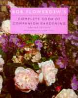 9781856262729-1856262723-Bob Flowerdew's Complete Book of Companion Gardening