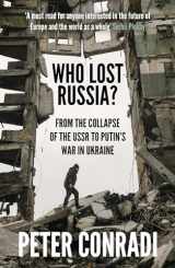 9780861545520-0861545524-Who Lost Russia?: From the Collapse of the USSR to Putin's War on Ukraine