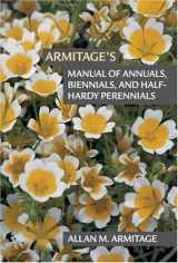 9780881925050-0881925055-Armitage's Manual of Annuals, Biennials, and Half-Hardy Perennials