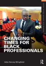 9780415891998-041589199X-Changing Times for Black Professionals (Framing 21st Century Social Issues)