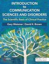 9781597562973-1597562971-Introduction to Communication Sciences and Disorders: The Scientific Basis of Clinical Practice
