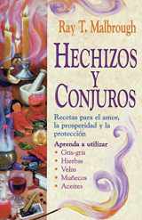 9781567184556-1567184553-Hechizos y conjuros: Recetas para el amor, la prosperidad y la protección (Spanish Edition)