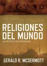 9781602558830-1602558833-Religiones del mundo: Una introducción indispensable (Spanish Edition)