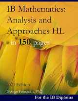 9781089178736-1089178735-IB Mathematics: Analysis and Approaches HL in 150 pages: 2023 Edition