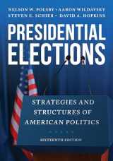 9781538183700-1538183706-Presidential Elections: Strategies and Structures of American Politics
