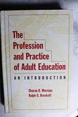 9780787902902-078790290X-The Profession and Practice of Adult Education: An Introduction (Jossey Bass Higher & Adult Education Series)
