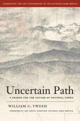 9780520265578-0520265572-Uncertain Path: A Search for the Future of National Parks