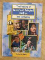 9780791066942-0791066940-The Blending of Foster and Adopted Children into the Family (Focus on Family Matters)