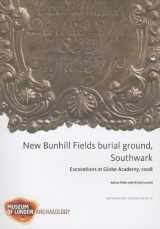 9781907586095-1907586091-New Bunhill Fields burial ground, Southwark: Excavations at Globe Academy, 2008 (MoLA Monograph)
