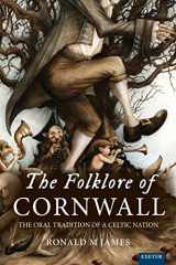 9781804130735-1804130737-The Folklore of Cornwall: The Oral Tradition of a Celtic Nation