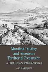 9780312600488-0312600488-Manifest Destiny and American Territorial Expansion: A Brief History with Documents (Bedford Series in History and Culture)