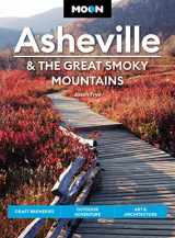 9781640497528-1640497528-Moon Asheville & the Great Smoky Mountains: Craft Breweries, Outdoor Adventure, Art & Architecture (Travel Guide)