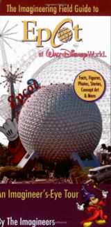 9780786848867-0786848863-The Imagineering Field Guide to Epcot at Walt Disney World (An Imagineering Field Guide)