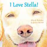 9781494837006-1494837005-I Love Stella!: Personalized Book with Affirmations for Kids