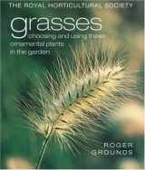 9781844001590-1844001598-Grasses: Choosing and Using These Ornamental Plants in the Garden (Rhs Series)
