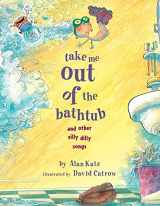 9780689829031-0689829035-Take Me Out of the Bathtub and Other Silly Dilly Songs