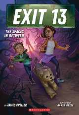 9781338810455-1338810456-The Spaces In Between (Exit 13, Book 2)