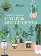 9781784728342-1784728349-RHS The Little Book of Cacti & Succulents: The complete guide to choosing, growing and displaying