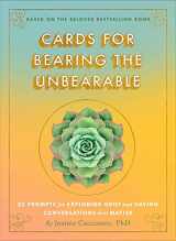 9781614298748-1614298742-Cards for Bearing the Unbearable: 52 Prompts for Exploring Grief and Having Conversations That Matter