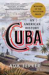 9781501154560-1501154567-Cuba (Winner of the Pulitzer Prize): An American History