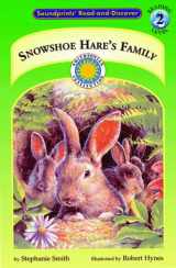 9781931465151-1931465150-Snowshoe Hare's Family (Soundprints Read-And-Discover. Reading Level 2)