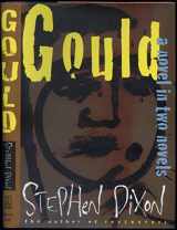 9780805044249-0805044248-Gould: A Novel in Two Novels