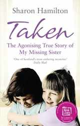 9780091924218-0091924219-Taken: The Agonising True Story of My Missing Sister