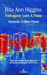 9781912561902-1912561905-Pathogens Love A Patsy: Pandemic and Other Poems