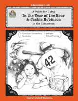 9781557344175-1557344175-A Guide for Using In the Year of the Boar & Jackie Robinson in the Classroom (Literature Units)