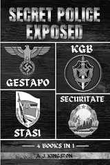 9781839383588-1839383585-Secret Police Exposed: Gestapo, KGB, Stasi & Securitate