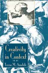 9780813330341-0813330343-Creativity In Context: Update To The Social Psychology Of Creativity