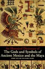9780500279281-0500279284-An Illustrated Dictionary of the Gods and Symbols of Ancient Mexico and the Maya