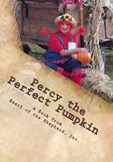 9781466273313-1466273313-Percy the Perfect Pumpkin: A Harvest Parable